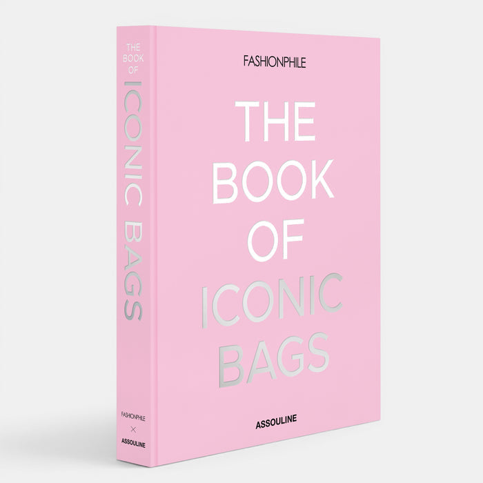 Fashionphile: The Book of Iconic Bags